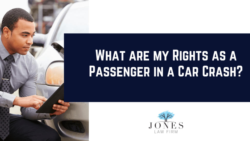 What-are-my-Rights-as-a-Passenger-in-a-Car-Crash-Jones-law-firm-Alexandria-louisiana