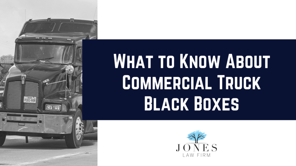 What to Know About Commercial Truck Black Boxes - davey jones law firm