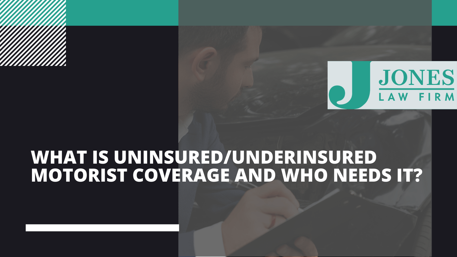 What is uninsured/underinsured motorist coverage and who needs it? - Jones law firm - Alexandria louisiana