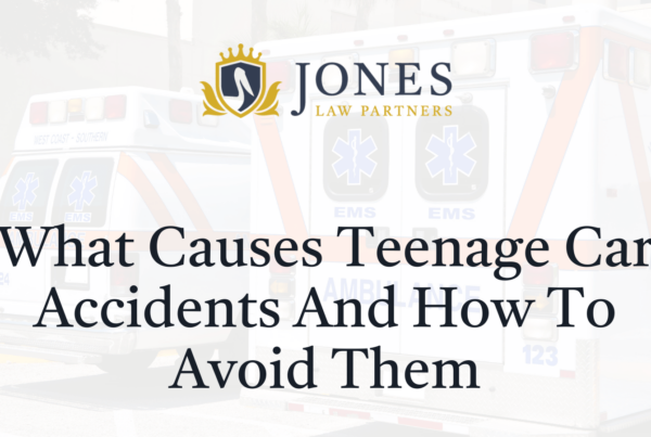 What Causes Teenage Car Accidents And How To Avoid Them - Jones Law Partners - alexandria louisiana