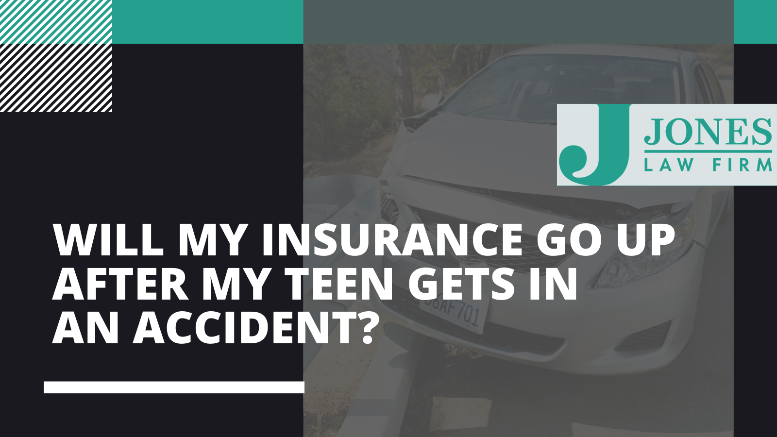 Will My Insurance Go Up After My Teen Gets In An Accident - Jones law firm - Alexandria louisiana