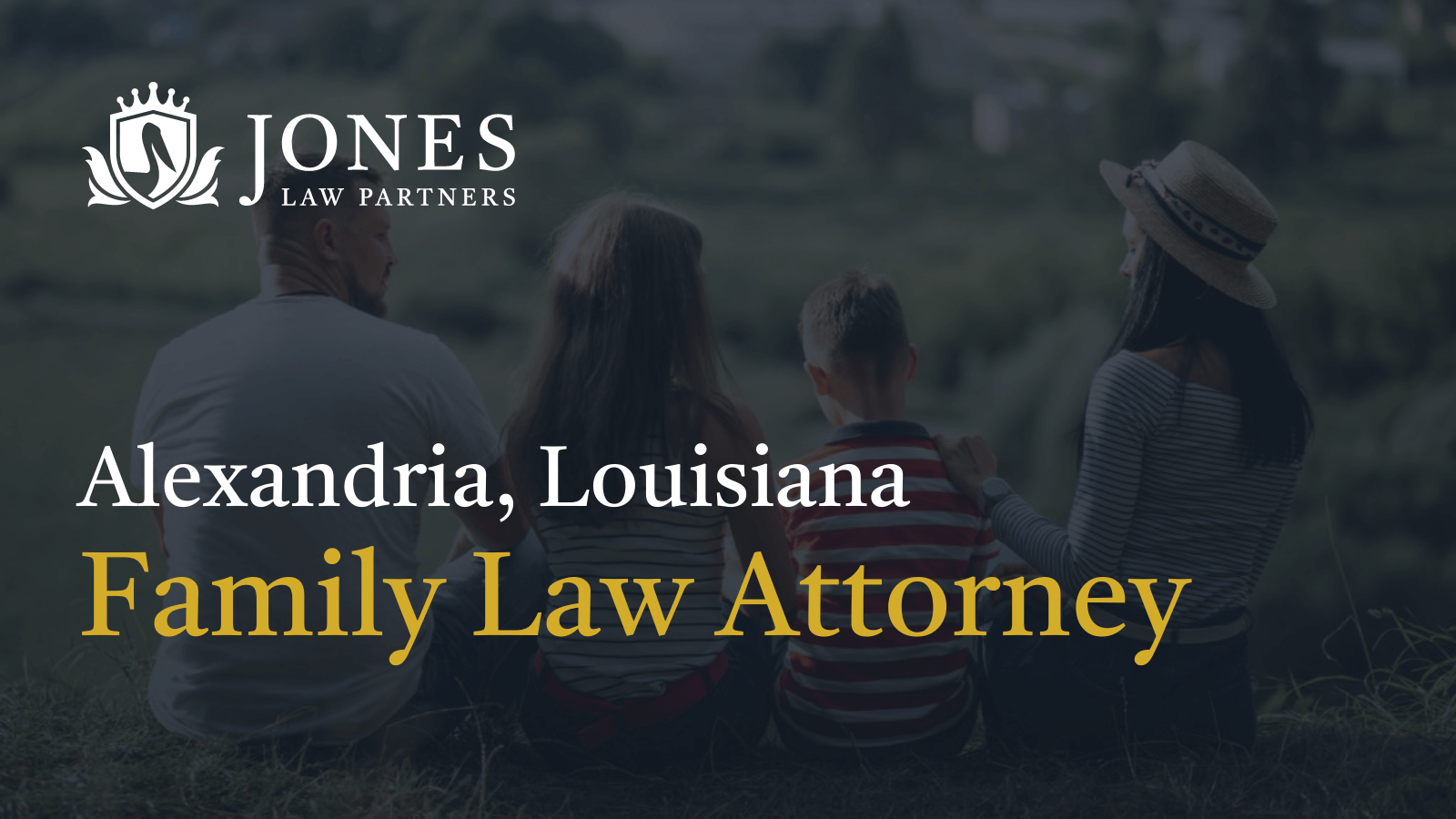 Alexandria La Family Law Attorney Free consultation, Jones Law Partners
