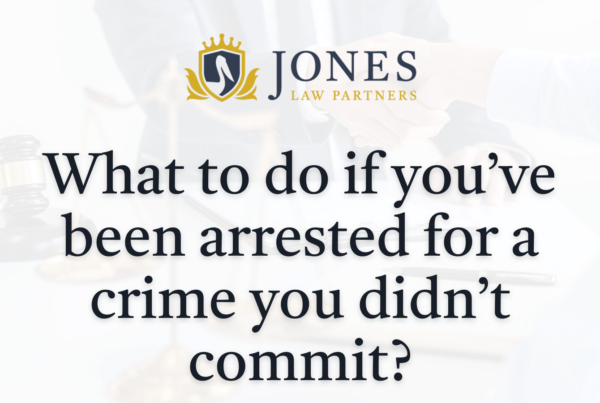 What to do if you’ve been arrested for a crime you didn’t commit - Jones Law Partners - alexandria louisiana