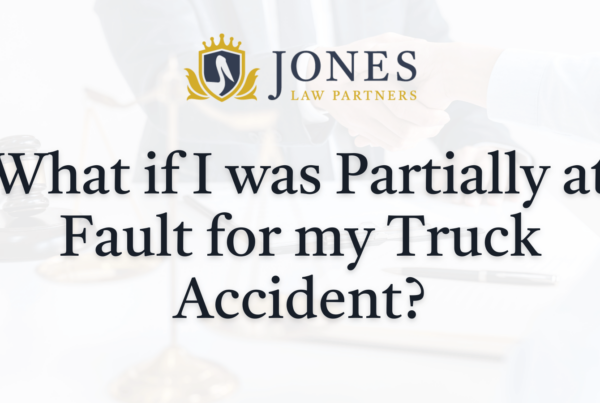 What if I was Partially at Fault for my Truck Accident - Jones Law Partners - alexandria louisiana